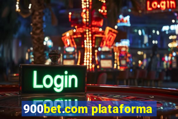 900bet.com plataforma